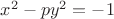 $x^2-py^2=-1$