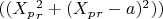 $((X_p_r ^2+(X_p_r - a)^2))  $