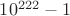 $10^{222}-1$