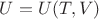 $U=U(T,V)$
