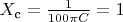 $X_\text{с} = \frac{1}{100\pi C} = 1$