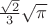 $\frac{\sqrt 2} 3 \sqrt {\pi} \right)$
