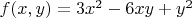 $f(x,y) = 3x^2-6xy+y^2$