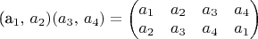 (a_{1},\, a_{2})(a_{3},\, a_{4})=\begin{pmatrix}a_{1} & a_{2} & a_{3} & a_{4}\\
a_{2} & a_{3} & a_{4} & a_{1}
\end{pmatrix}$