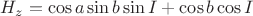 $H_z = \cos a \sin b \sin I + \cos b \cos I $
