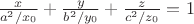 $\frac{x}{{a}^{2}/{x}_{0}}+\frac{y}{{b}^{2}/{y}_{0}}+\frac{z}{{c}^{2}/{z}_{0}}=1$