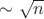$\sim \sqrt{n}$