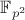$\mathbb F_{p^2}$ $\mathbb F_{p^2}$