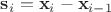 $\mathbf{s}_i=\mathbf{x}_i-\mathbf{x}_{i-1}$