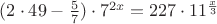 $(2 \cdot 49 - \frac{5}{7}) \cdot 7^{2x} = 227 \cdot 11^{\frac {x}{3}}$