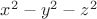 $x^2 - y^2 - z^2$