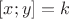 $[x;y]=k$
