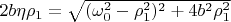 $2b\eta\rho_1=\sqrt{(\omega_0^2-\rho_1^2)^2+ 4b^2\rho_1^2}$