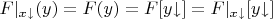 $F|_{x{\downarrow}}(y)=F(y)=F[y{\downarrow}]=F|_{x{\downarrow}}[y{\downarrow}]$