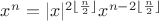 $x^n = |x|^{2\lfloor\frac{n}{2}\rfloor} x^{n - 2\lfloor\frac{n}{2}\rfloor}$