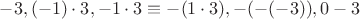 $-3, (-1)\cdot3, -1\cdot3\equiv-(1\cdot3), -(-(-3)), 0-3$