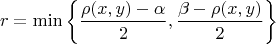 $$
r = \min \left \{ \dfrac {\rho(x, y)-\alpha}{2}, \dfrac {\beta-\rho(x, y)}{2} \right \}
$$