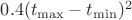 $0.4(t_{\max}-t_{\min})^2$
