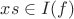 $x s \in I(f)$