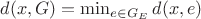 $d(x, G) = \min _{e\in G_E} d(x, e)$