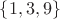 $\{1,3,9\}$