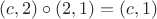 $(c,2)\circ(2,1)=(c,1)$