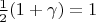 $\frac 12(1+\gamma)=1$