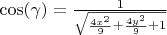 $\cos(\gamma) = \frac{1}{\sqrt{ \frac{4x^2}{9} +\frac{4y^2}{9}+1}}$