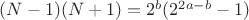 $(N-1)(N+1)=2^b(2^{2a-b}-1)$