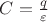$C=\frac{q}{\varepsilon}$