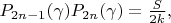 $P_{2n-1}(\gamma)P_{2n}(\gamma)=\frac{S}{2k},$
