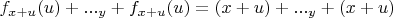 $f_{x + u}(u) + ..._y + f_{x + u}(u) = (x + u) + ..._y + (x + u)$