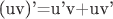 (uv)'=u'v+uv'