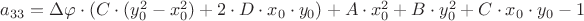 $a_{33}=\Delta\varphi\cdot (C\cdot(y_0^2-x_0^2)+2\cdot D\cdot x_0\cdot y_0)+A\cdot x_0^2+B\cdot y_0^2+C\cdot x_0\cdot y_0-1$