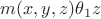 $m(x,y,z)\theta_1 z$