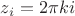 $z_i=2\pi ki$
