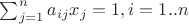 $\sum_{j=1}^n a_{ij}x_j = 1, i=1..n$