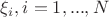 $\xi_i, i = 1,...,N$ $\xi_i, i = 1,...,N$