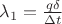 $\lambda_{1}=\frac{q\delta}{\Delta t}$