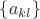 $\{a_{kl}\}$ $\{a_{kl}\}$