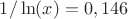$1/\ln(x)=0,146$