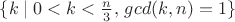 $\{ k\mid 0< k<\frac{n}{3},\,gcd(k,n)=1\}$