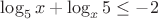 $\log_{5}{x}+\log_{x}{5}\le- 2$