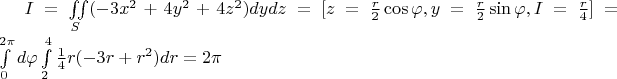 $I=\iint\limits_{S}^{}(-3x^2+4y^2+4z^2)dydz=[z=\frac{r}{2}\cos\varphi, y=\frac{r}{2}\sin\varphi, I=\frac{r}{4}]=\int\limits_{0}^{2\pi}d\varphi\int\limits_{2}^{4}\frac{1}{4}r(-3r+r^2)dr=2\pi$
