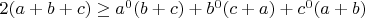 $2(a+b+c) \ge a^0(b+c)+b^0(c+a)+c^0(a+b)$