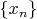$\left \{x_n  \right \}$