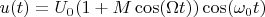 $u(t)=U_0(1+M\cos(\Omega t))\cos(\omega_0t)$