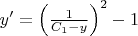 $y'=\left(\frac 1 {C_1 - y}\right)^2-1$
