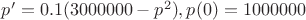 $p'=0.1(3000000-p^2), p(0)=1000000$