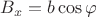 $B_x = b \cos \varphi$